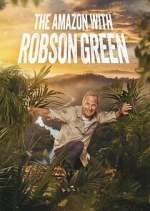 Watch Into the Amazon with Robson Green 123movies