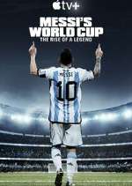 Watch Messi's World Cup: The Rise of a Legend 123movies