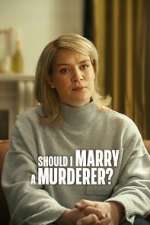 Watch Should I Marry a Murderer? 123movies