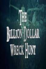 Watch The Billion Dollar Wreck Hunt 123movies