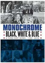 Watch Monochrome: Black, White and Blue 123movies