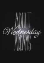 Watch Adult Wednesday Addams 123movies