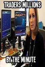 Watch Traders Millions By The Minute 123movies