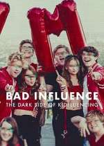 Watch Bad Influence: The Dark Side of Kidfluencing 123movies