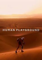 Watch Human Playground 123movies