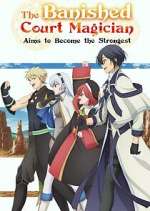 Watch The Banished Court Magician Aims to Become the Strongest 123movies