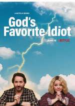 Watch God's Favorite Idiot 123movies