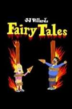 Watch JJ Villard\'s Fairy Tales 123movies