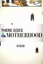 Watch There Goes the Motherhood 123movies
