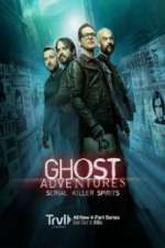 Watch Ghost Adventures: Serial Killer Spirits 123movies
