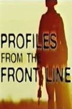 Watch Profiles from the Front Line 123movies