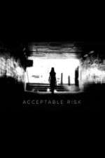 Watch Acceptable Risk 123movies