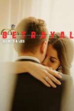 Watch Betrayal: Secrets & Lies 123movies