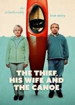 Watch The Thief, His Wife and the Canoe 123movies