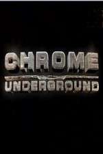 Watch Chrome Underground 123movies