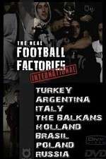Watch The Real Football Factories International 123movies