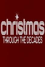 Watch Christmas Through the Decades 123movies