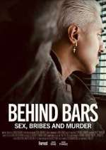 Watch Behind Bars: Sex, Bribes and Murder 123movies