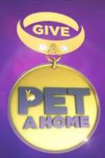 Watch Give a Pet a Home 123movies