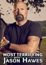 Watch Most Terrifying with Jason Hawes 123movies