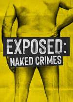 Watch Exposed: Naked Crimes 123movies