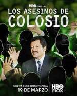 Watch Los Asesinos de Colosio 123movies