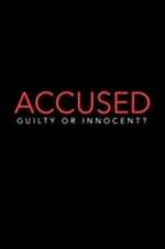 Watch Accused: Guilty or Innocent? 123movies