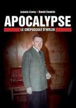 Watch Apocalypse : Le crÃ©puscule d\'Hitler 123movies