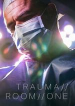 Watch Trauma Room One 123movies