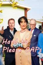 Watch Hard to Please OAPs 123movies