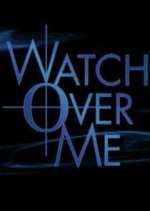 Watch Watch Over Me 123movies