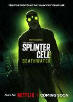 Watch Splinter Cell: Deathwatch 123movies