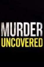 Watch Murder Uncovered 123movies