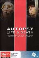 Watch Autopsy: Life and Death 123movies