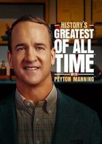 Watch History's Greatest of All-Time with Peyton Manning 123movies