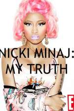 Watch Nicki Minaj My Truth 123movies