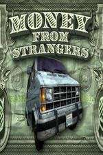 Watch Money From Strangers 123movies