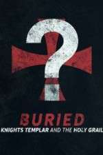 Watch Buried: Knights Templar and the Holy Grail 123movies