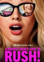 Watch A Sorority Mom\'s Guide to Rush! 123movies