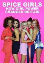 Watch Spice Girls: How Girl Power Changed Britain 123movies