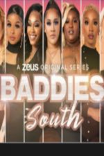 Watch Baddies South 123movies