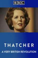 Watch Thatcher: A Very British Revolution 123movies