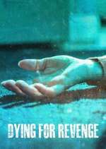 Watch Dying for Revenge 123movies