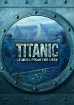 Watch Titanic: Stories from the Deep 123movies