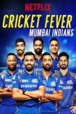 Watch Cricket Fever: Mumbai Indians 123movies