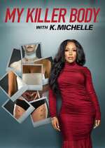 Watch My Killer Body with K. Michelle 123movies