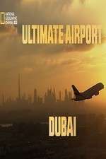 Watch Ultimate Airport Dubai 123movies
