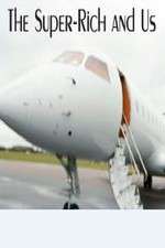 Watch The Super-Rich and Us 123movies