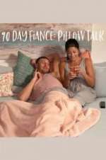 Watch 90 Day FiancÃ©: Pillow Talk 123movies