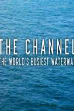Watch The Channel: The World's Busiest Waterway 123movies